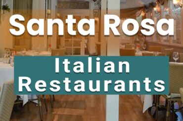 Top 10 Best Italian Restaurants to Visit in Santa Rosa, California | USA - English