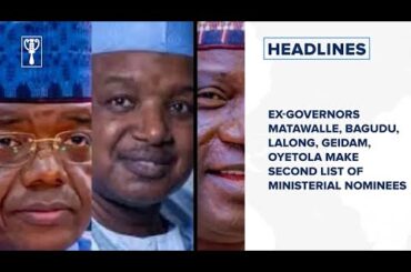 Ex-Governors Matawalle, Bagudu, Lalong, Geidam, Oyetola make second list of ministerial nominees