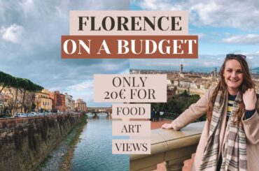 HOW TO SPEND A DAY IN FLORENCE WITHOUT BREAKING THE BANK