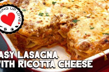 Recipe For Lasagna With Ricotta Cheese, Mozzarella & Parmesan | Easy Lasagna | Cooking Up Love