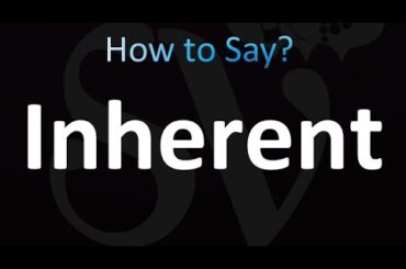 How to Pronounce Inherent (correctly!)