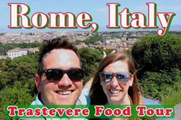 Day 1 in ROME (Trying Italian Street Food & Trastevere Food Tour)