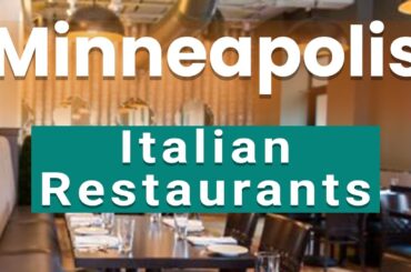Top 10 Best Italian Restaurants to Visit in Minneapolis, Minnesota | USA - English