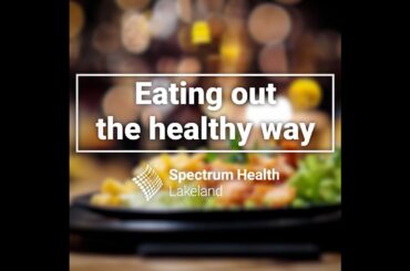 Check-up: Eating out the healthy way (Halley Harmon, RD)