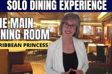 Solo Dining on Princess Caribbean Princess: Main Dining & Sabatini's Review