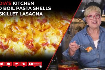 No Boil Pasta Shells and Skillet Lasagna
