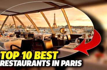 TOP 10 Best Restaurants in Paris | Luxury Dining | 2022