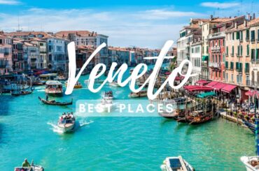 Best Places in Veneto (Italy)