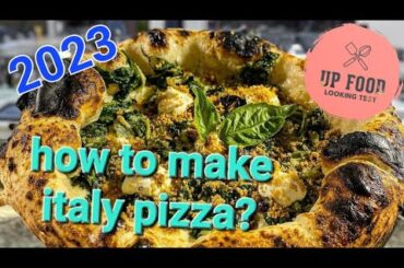 how to  make italy pizza 2023