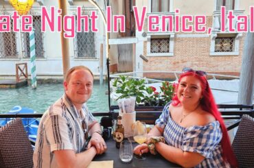 DATE NIGHT IN VENICE | An Unforgettable Evening Dining on the Canal | Indulging In Venetian Elegance