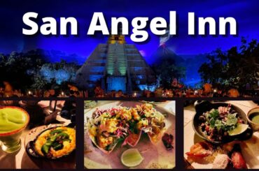 San Angel Inn Restaurante Epcot | Disney Dining Review