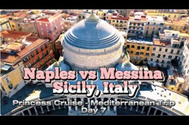 Messina and Naples Italy-Which city is more worth spending one day? Better foods vs more relaxing?