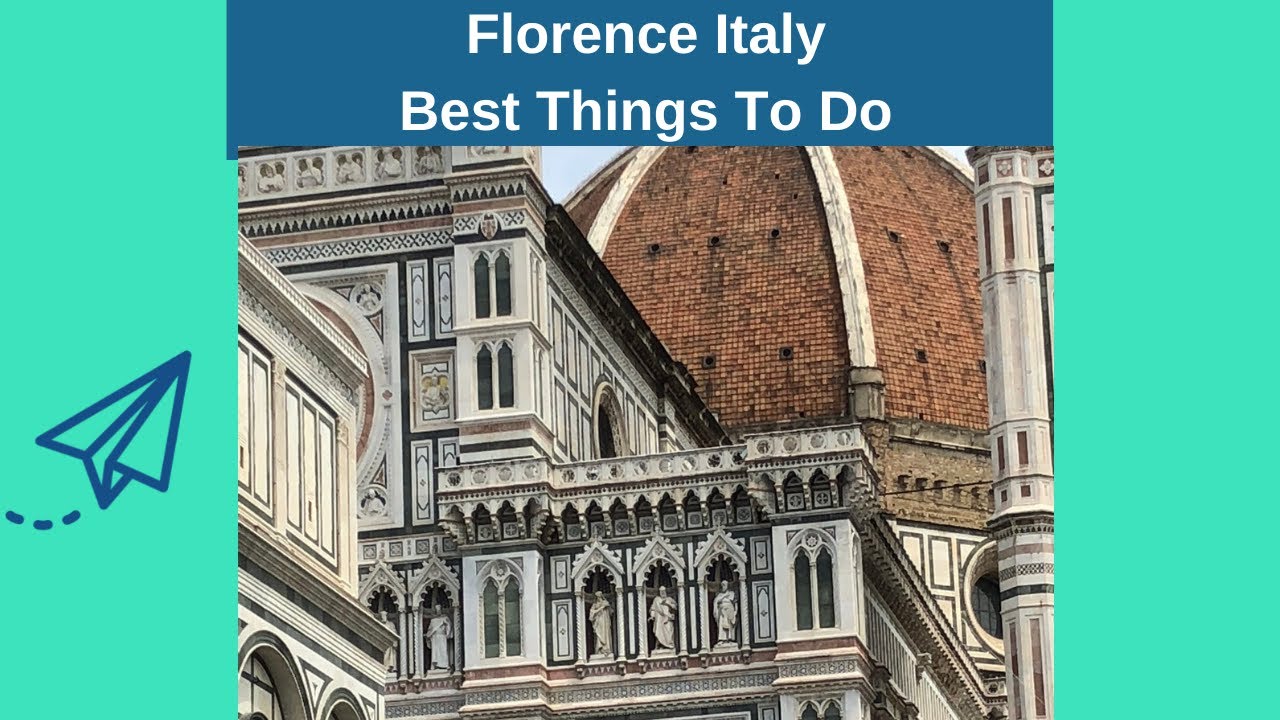 Florence Italy Top 10 Things to do Florence Italy Top 10 Things to do