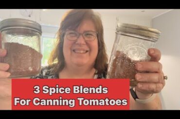 Cajun, Italian and Mexican Spice Seasoning Blends for Canning Tomatoes or Cooking