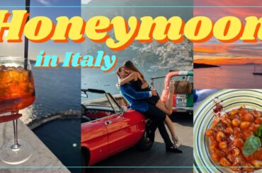 Honeymoon Vlog - 2 WEEKS in ITALY | Rome, Naples, Amalfi Coast, Sorrento, Positano, Capri