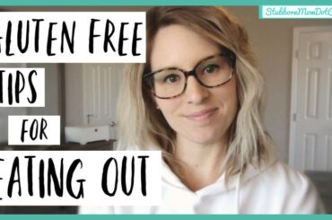 How to Eat Gluten Free When Dining Out | GLUTEN FREE EATING | StubbornMomDotCom