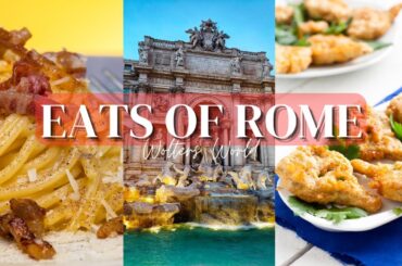 The Eats of Rome - Traditional Italian Food in Rome