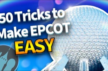 50 Easy Tricks That Make EPCOT So Much Better