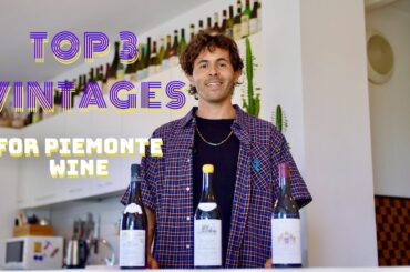 Top 3 vintages for Piemonte wine - how to pick the best bottles at the restaurant