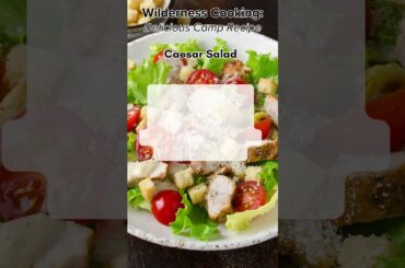 Camp Cooking Made Easy with Caesar Salad Recipe  #breakfast  #camping #shorts