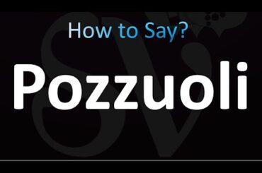 How to Pronounce Pozzuoli (Italian!)