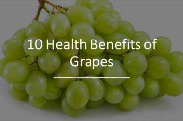 10 Health Benefits of Grapes | Kaniz Khan