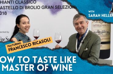 How To Taste Like A Master of Wine in 3 Minutes With Sarah Heller MW Featuring Barone Ricasoli