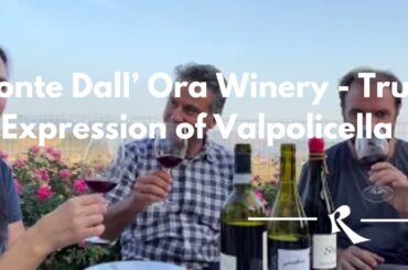Monte Dall' Ora Winery - True Expression of Valpolicella