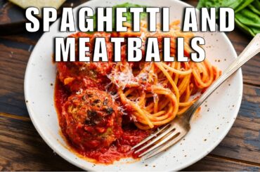 Spaghetti and Meatballs - The 1 Ingredient You Should NEVER Leave Out
