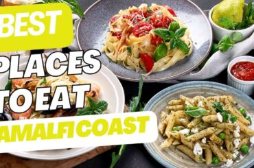 Best Places to Eat Amalfi Coast