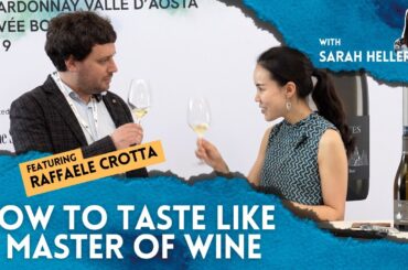 How To Taste Like A Master of Wine in 3 Minutes With Sarah Heller MW Featuring Les Cretes