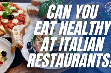 Italian Restaurants: A Challenge When It Comes to Healthier Dining
