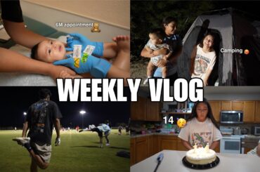 WEEKLY VLOG | camping in the Az heat, handyman, 6-month appointment, Valeria's birthday + more
