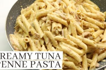 CREAMY TUNA PENNE PASTA RECIPE