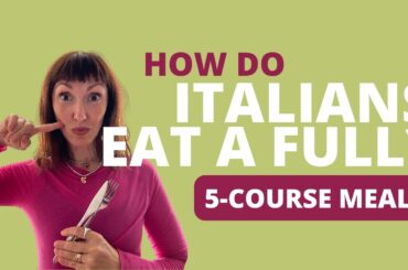 Eating Like a Local: Unveiling the 5-Course Italian Meal Tradition | Italian Food and Wine
