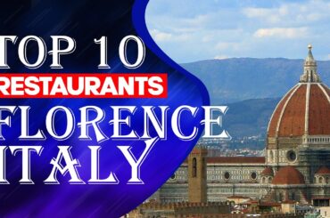 Top Ten Restaurants In Florence Italy