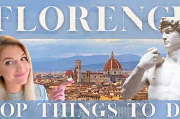 Top Things to Do in Florence, Italy