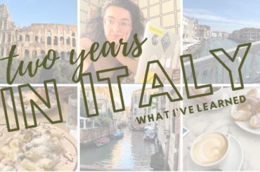 2 years in italy - what I've learned