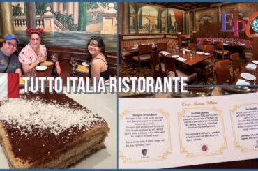 Disney's Tutto Italia Fine Dining Epcot Italy Pavilion | Why it got such good reviews