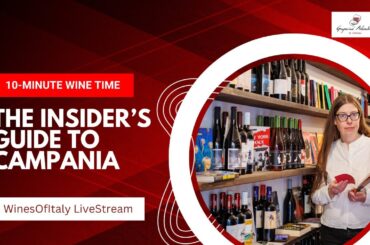 10-Minute Wine Time - The Insider's Guide to #Campania