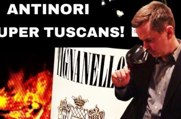Antinori's SUPER TUSCAN Wines: TIGNANELLO, SOLAIA & GUADO AL TASSO