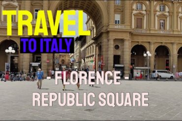 Travel to Italy - Florence - 4K - Republic Square and historic buildings - 2023