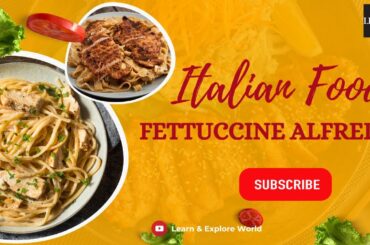 Delicious Fettuccine Alfredo | Italian Food Fettuccine Alfredo | Best Italian Foods