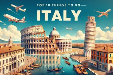 Top 10 Things To Do In Italy | Italy Travel Guide