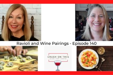 Ravioli and Wine Pairings - Crush On This Episode 140