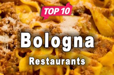 Top 10 Restaurants to Visit in Bologna | Italy - English