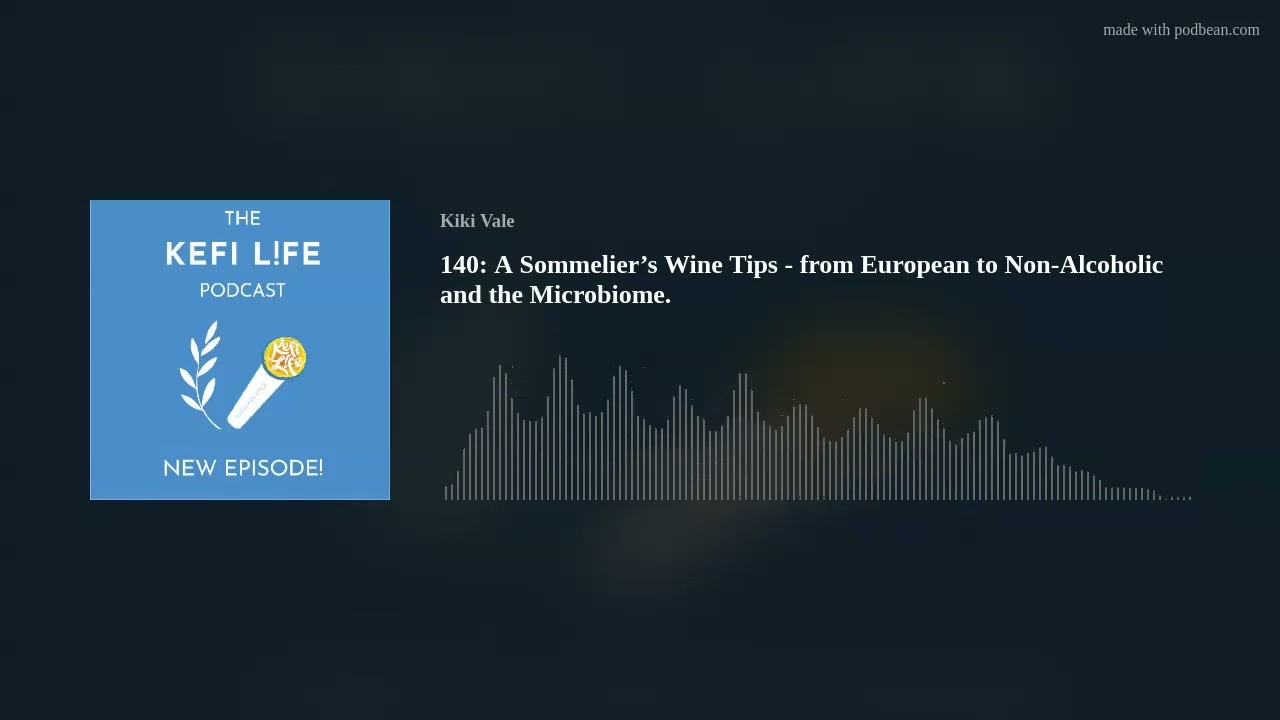 140: A Sommelier’s Wine Tips – from European to Non-Alcoholic and the Microbiome. 140: A Sommelier’s Wine Tips - from European to Non-Alcoholic and the Microbiome.