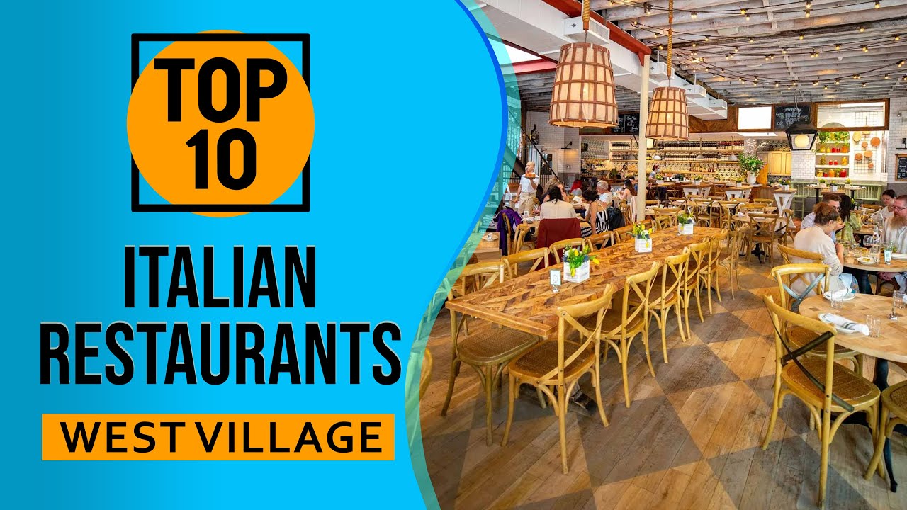 Top 10 Best Italian Restaurants in the West Village, New York City Top 10 Best Italian Restaurants in the West Village, New York City