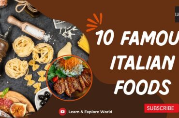 Top 10  famous Italian Foods | Delicious Italian Foods | Best Italian Foods