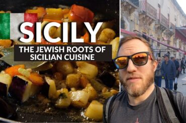 The SURPRISING Jewish Roots of Sicilian Cuisine